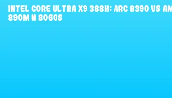 Intel Core Ultra X9 388H: Arc B390 vs AMD Radeon 890M и 8060S